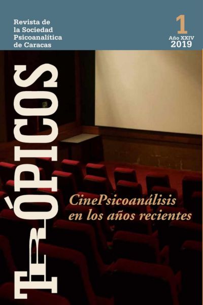 Trópicos Edición 2019. Cinepsicoanálisis en los Años Recientes, XXIV (I)