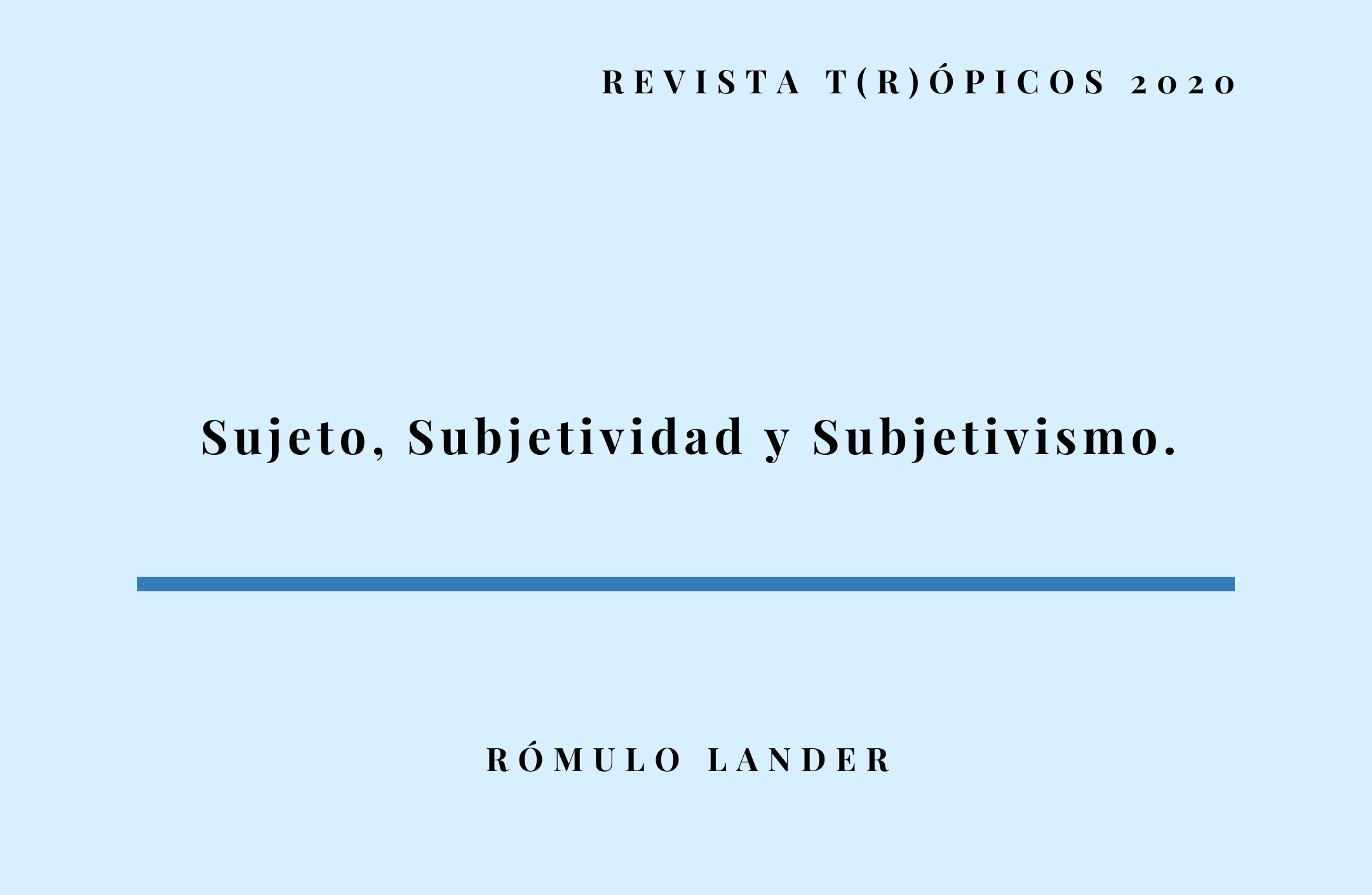REVISTA TRÓPICOS/Sujeto, subjetividad y subjetivismo 