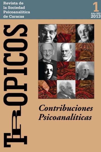 Trópicos Edición 2013. Contribuciones Psicoanalíticas, XXI (I).