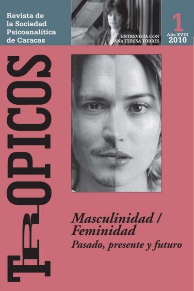 Trópicos Edición 2010. Masculinidad y Feminidad, XVIII (I)