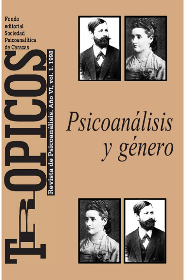 Trópicos Edición 1998. Psicoanálisis y Género, VI (I)