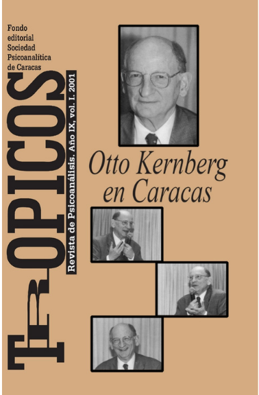 Trópicos Edición 2001. Otto Kernberg en Caracas, IX (I)
