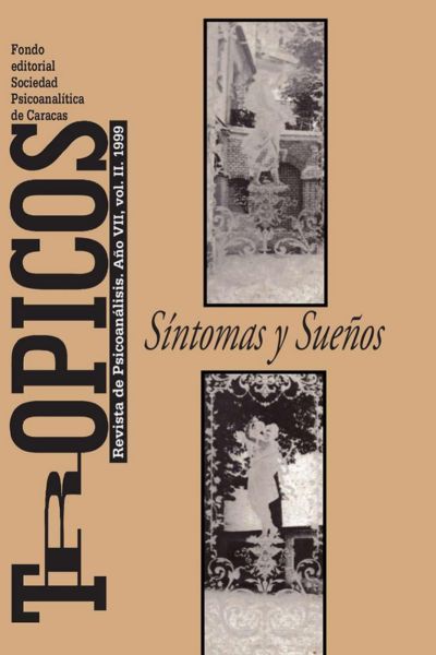 Trópicos Edición 1999. Síntomas y Sueños, VII (II).