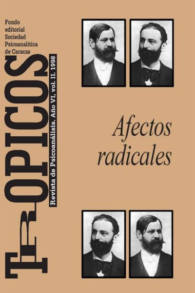 Trópicos Edición 1998. Afectos Radicales, VI (II).