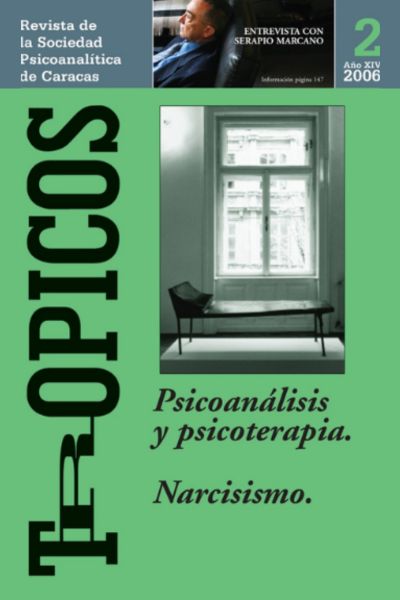 Trópicos Edición 2006. Psicoanálisis y Psicoterapia, XIV (II).