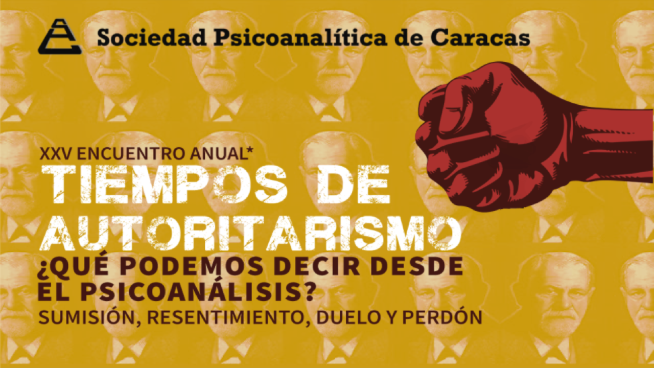 XXV Encuentro Anual. Tiempos de Autoritarismo. Reseña y videos.
