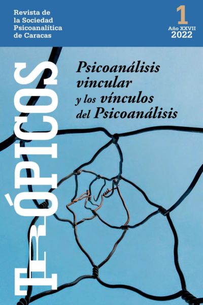 Trópicos Edición 2022. Psicoanálisis vincular y los vínculos del psicoanálisis, XXVII