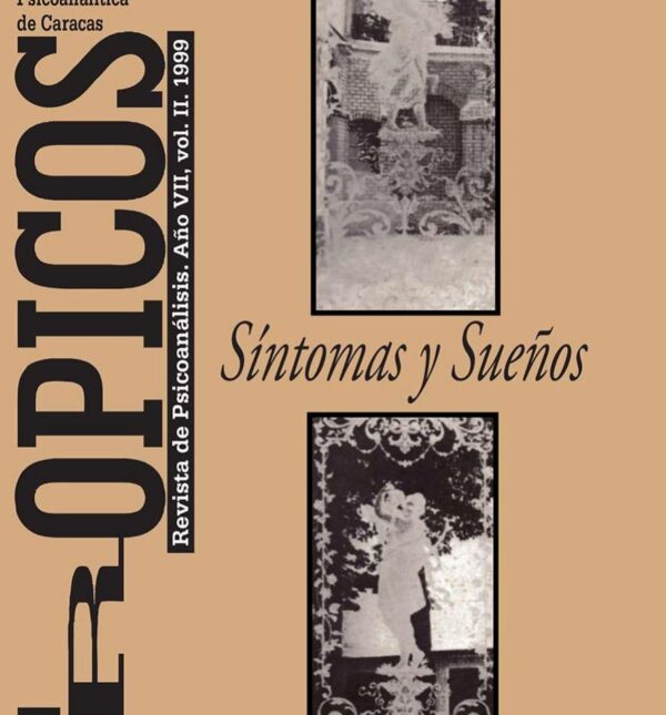 Trópicos Edición 1999. Síntomas y Sueños, VII (II).