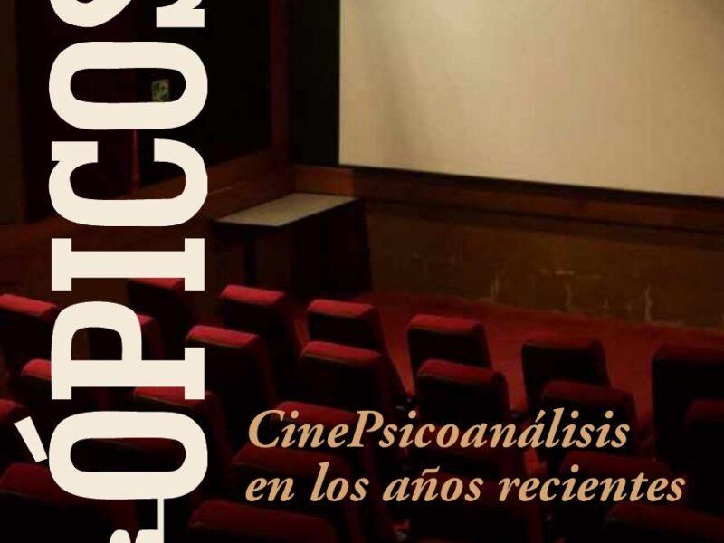 Trópicos Edición 2019. Cinepsicoanálisis en los Años Recientes, XXIV (I)